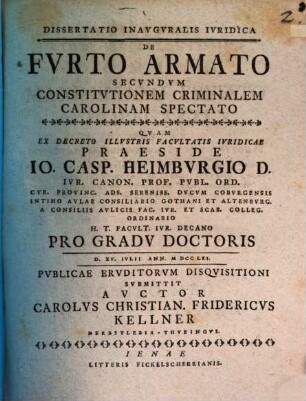 Dissertatio Inavgvralis Ivridica De Fvrto Armato Secvndvm Constitvtionem Criminalem Carolinam Spectato