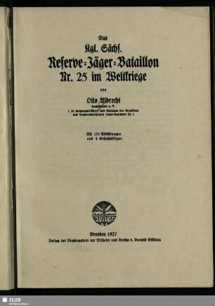 Das Kgl. Sächs. Reserve-Jäger-Bataillon Nr. 25 im Weltkriege