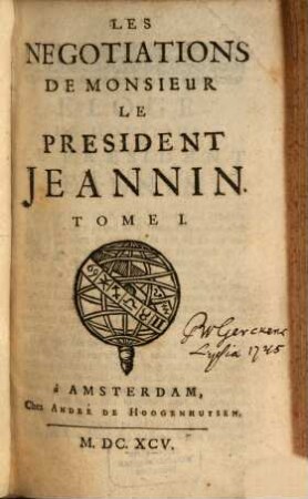 Les Negotiations De Monsieur Le President Jeannin, 1