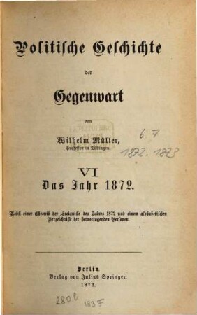 Politische Geschichte der Gegenwart. 6, 6. 1872 (1873)