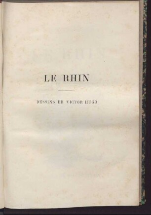 Le Rhin : dessins de Victor Hugo