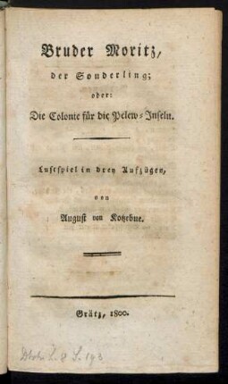 Bruder Moritz, der Sonderling; oder: Die Colonie für die Pelew-Inseln