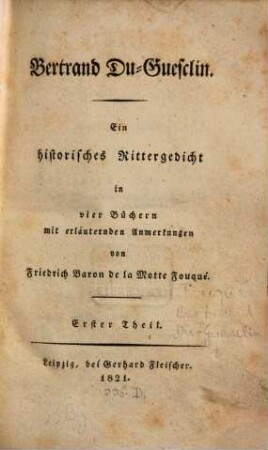Bertrand Du-Guesclin : ein historisches Rittergedicht in vier Büchern, 1