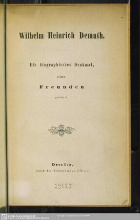 Wilhelm Heinrich Demuth : ein biographisches Denkmal; seinen Freunden gewidmet