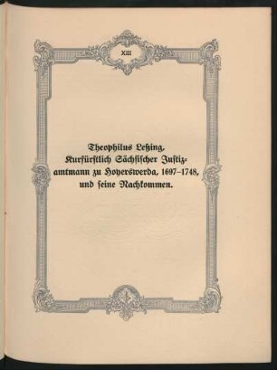 XIII. Theophilus Leßing, Kurfürstlich Sächsischer Justizamtmann zu Hoyerswerda, 1697-1748, und seine Nachkommen