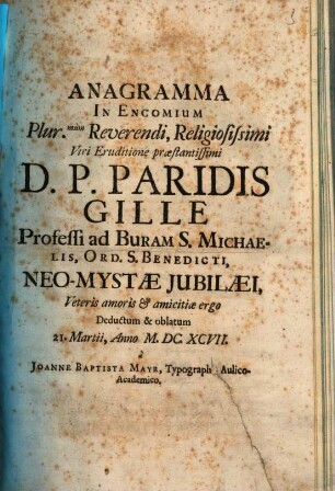 Anagramma In Encomium ... D. P. Paridis Gille Professi ad Buram S. Michaelis, Ord. S. Benedicti, Neo-Mystae Jubilaei ...