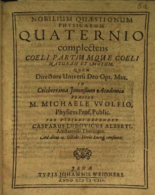 Nobilium quaestionum physicarum quaternio, complectens coeli partiumque coeli naturam et motum