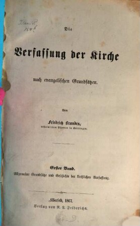Die Verfassung der Kirche nach evangelischen Grundsätzen, 1. Allgemeine Grundsätze und Geschichte der kirchlichen Verfassung