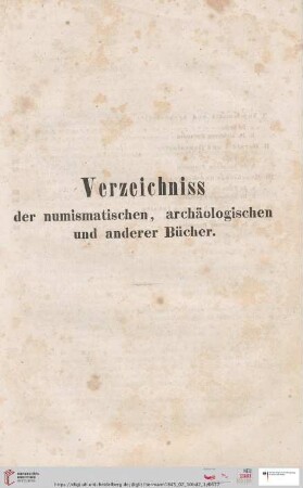 Verzeichniss der numismatischen, archäologischen und anderer Bücher (Nr. 1 - 861)