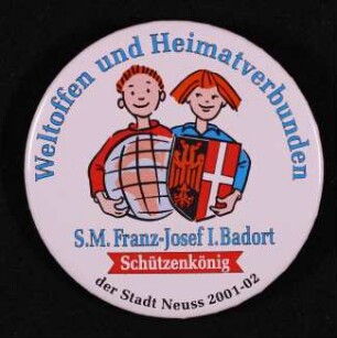 Button Schützenkönig Neuss 2001/02 Franz-Josef Badort