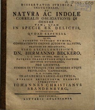 Dissertatio iuridica inauguralis de natura ac indole correalis obligationis in genere tam, quam in specie ex delictis, praecipue quoad expensas