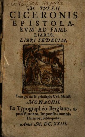 M. Tvllii Ciceronis Epistolarvm Ad Familiares Libri Sedecim