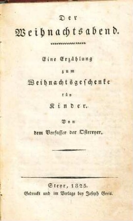 Der Weihnachtsabend : Eine Erzählung zum Weihnachtsgeschenke für Kinder
