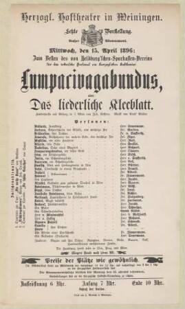 Theaterzettel zur Aufführung der Zauberposse "Lumpacivagabundus, oder Das liederliche Kleeblatt. von Johann Nepomuk Nestroy" in der Spielzeit 1895/96 des Herzoglichen Hoftheaters in Meiningen.