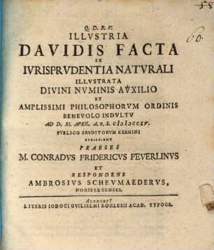 Illustria Davidis facta ex iurisprudentia naturali illustrata