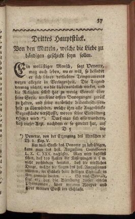 Drittes Hauptstück. Von den Mitteln, welche die Liebe zu bändigen geschickt seyn sollen.