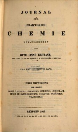 Journal für praktische Chemie : practical applications and applied chemistry ; covering all aspects of applied chemistry. 54. 1851
