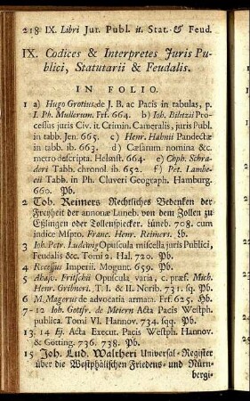 IX. Codices & Interpretes Juris Publici, Statutarii & Feudalis.