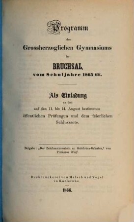 Programm des Grossherzoglichen Gymnasiums in Bruchsal : für das Schuljahr .... 1865/66