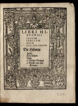 [3]: Libri Hi-||storici|| Iosvae,|| Ivdicvm.|| Rvth.|| IIII. Lib. Regvm.|| = Die Historia|| Josue.|| Der Richter.|| Ruth.|| 2. Bücher Samuel.|| 2. Bücher von den|| Königen