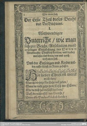 Der Erste Theil dieses Beicht und Bet Büchleins [Allerley Christliche Unterricht zur notwendigen Vorbereitung]