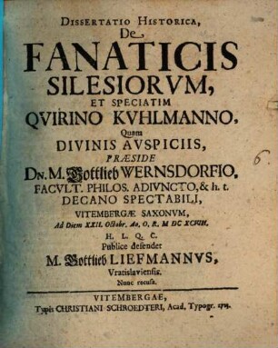 Diss. hist. de fanaticis Silesiorum et speciatim Q. Kuhlmanno
