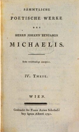 Sämmtliche Poetische Werke Des Herrn Johann Benjamin Michaelis, 4