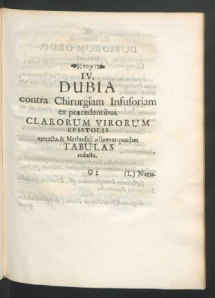 IV. Dubia contra Chirurgiam Infusoriam ex praecedentibus Clarorum Virorum Epistolis extracta, & Methodice ad breves quasdam Tabulas redacta.