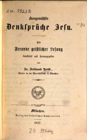 Ausgewählte Denksprüche Jesu : für Freunde geistlicher Lesung