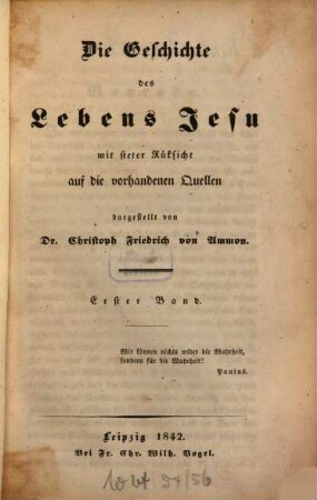 Die Geschichte des Lebens Jesu mit steter Rüksicht auf die vorhandenen Quellen dargestellt, 1