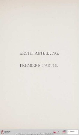 Erste Abteilung / Première partie