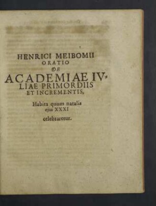 Henrici Meibomii Oratio de Academiae Iuliae Primordiis et Incrementis