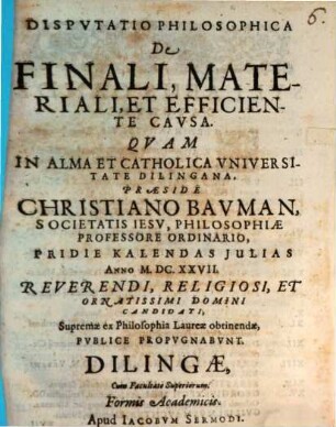 Dispvtatio Philosophica De Finali, Materiali, Et Efficiente Cavsa