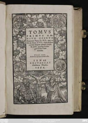 TOMVS || PRIMVS OM=||NIVM OPERVM || Reuerendi Patris D.M.L. quae vir || Dei ab Anno XVII. vsque ad Anni || vicesimi aliquam partem, scripsit || & edidit ... ||