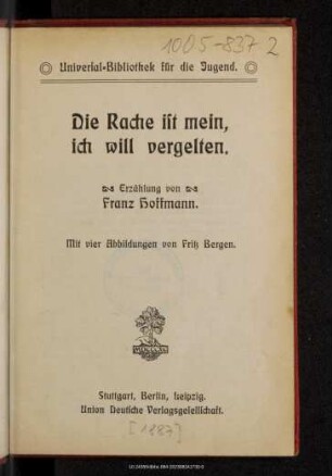 Die Rache ist mein, ich will vergelten : Erzählung