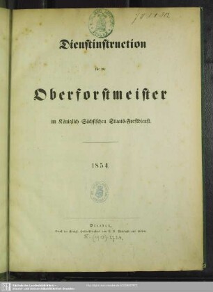 Dienstinstruction für die Oberforstmeister im Königlich Sächsischen Staats-Forstdienst : 1854