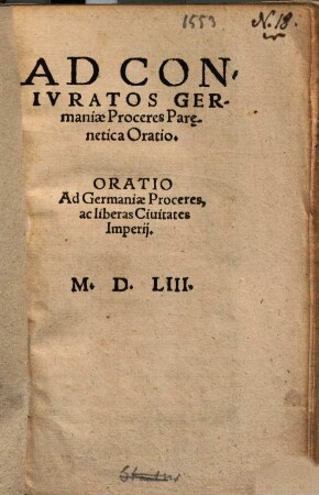 Ad coniuratos Germaniae Proceres Par[a]enetica Oratio ...