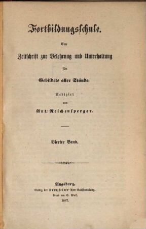 Fortbildungsschule für deutsches Volk und deutsche Jugend : eine Zeitschrift für's Leben zur wissenschaftlichen Bildung und Unterhaltung. 4. 1867