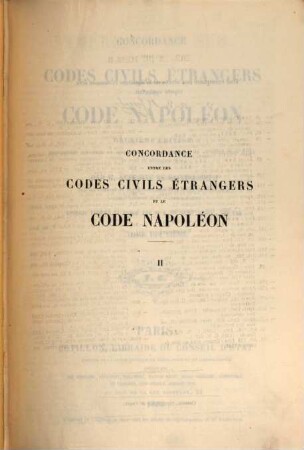 Concordance entre les codes civils étrangers et le Code Napoléon. 2