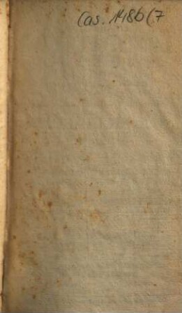 Pars VII. Quaestionum Moralium Ad Libri I. Decretalium Titulum XII. De scrutinio in Ordine faciendo, Sive Scrutinium Ordinandorum Per Quaestiones Morales De Sacramentis in genere, Sacram. Ordinis, Horis Cannonicis, SS. Eucharistiae Sacramento ac Sacrificio, Censuris &c