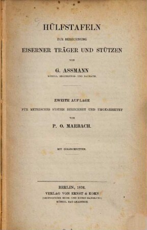 Hülfstafeln zur Berechnung eiserner Träger und Stützen