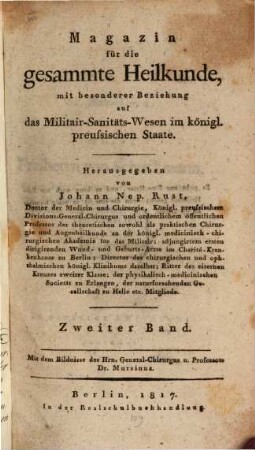 Magazin für die gesammte Heilkunde : mit besonderer Beziehung auf d. allgemeine Sanitäts-Wesen im königl. preußischen Staate. 2. 1817