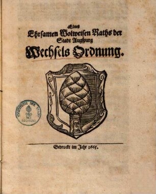 Eines Ehrsamen Wolweisen Raths der Stadt Augspurg Wechsels Ordnung