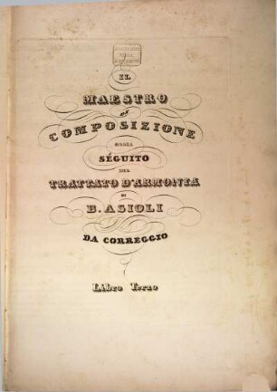 Il Maestro Di Composizione : Ossia Seguito Del Trattato D'Armonia, 3