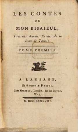 Les contes de mon bisaieul : tirés des annales secrètes de la Cour de Thémis. 1