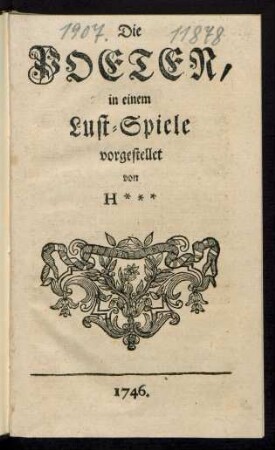 Die Poeten, in einem Lust-Spiele vorgestellet