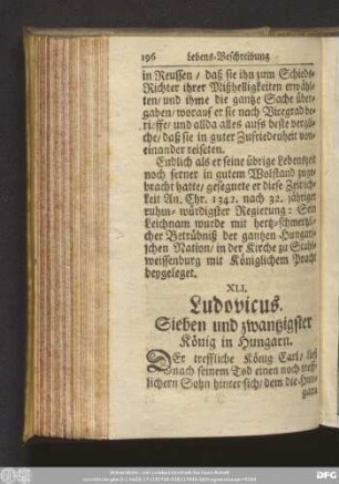 XLI. Ludovicus. Sieben und zwantzigster König in Hungarn.