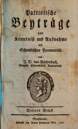 Patriotische Beyträge zur Kenntniß und Aufnahme des Schwedischen Pommerns, 3. 1785