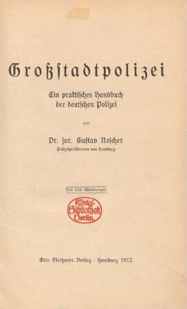 Großstadtpolizei : ein praktisches Handbuch der deutschen Polizei : mit 350 Illustrationen