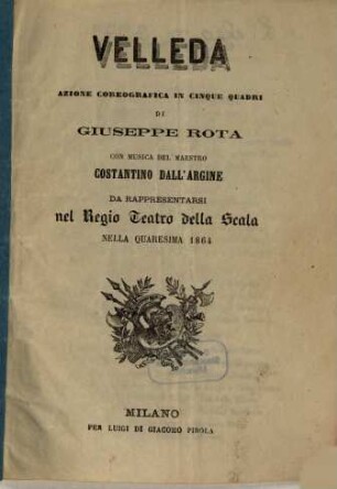 Velleda : azione coreografica in cinque quadri ; da rappresentarsi nel Regio Teatro della Scala nella quaresima 1864
